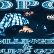 Der musikalische text DILLINGER & YOUNG GOTTI (OUTRO) von D.P.G. ist auch in dem Album vorhanden Dillinger & young gotti (2001)