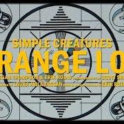 Der musikalische text HOW TO LIVE von SIMPLE CREATURES ist auch in dem Album vorhanden Strange love (2019)
