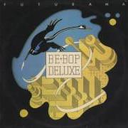 Der musikalische text SOUND TRACK von BE BOP DELUXE ist auch in dem Album vorhanden Futurama