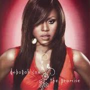Der musikalische text THE PROMISE von DEBORAH COX ist auch in dem Album vorhanden The promise (2008)