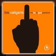 Der musikalische text LÁSTIMA QUE SEAS TAN CHICA von LOS CALIGARIS ist auch in dem Album vorhanden No es lo que parece (2007)