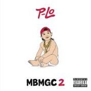 Der musikalische text FOR THE LOVE OF MONEY von P-LO ist auch in dem Album vorhanden Mbmgc 2 (2014)