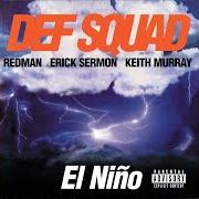 Der musikalische text SHOWER (INTRO) von DEF SQUAD ist auch in dem Album vorhanden El nino (1998)