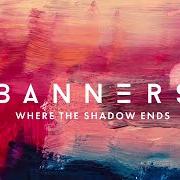 Der musikalische text WILD LOVE von BANNERS ist auch in dem Album vorhanden Where the shadow ends (2019)