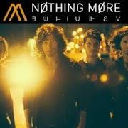 Der musikalische text I'LL BE OK von NOTHING MORE ist auch in dem Album vorhanden Nothing more (2013)
