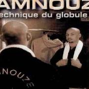 Der musikalische text 2 SANG FRÈRE DE SON von KAMNOUZE ist auch in dem Album vorhanden La technique du globule noir (1999)