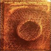 Der musikalische text WHEN SHE WANTS GOOD LOVIN' MY BABY COMES TO ME von DELBERT MCCLINTON ist auch in dem Album vorhanden Genuine cowhide (1976)