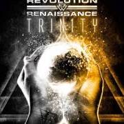 Der musikalische text CROSSING THE RUBICON von REVOLUTION RENAISSANCE ist auch in dem Album vorhanden Trinity (2010)