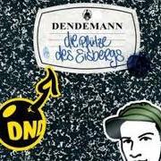 Der musikalische text SACHMAGEHTSNOCH von DENDEMANN ist auch in dem Album vorhanden Die pfütze des eisbergs (2006)