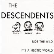 Der musikalische text RIDE THE WILD von DESCENDENTS ist auch in dem Album vorhanden Ride the wild (1979)