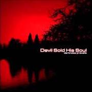 Der musikalische text LIYL von DEVIL SOLD HIS SOUL ist auch in dem Album vorhanden Darkness prevails (2006)