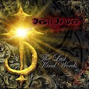 Der musikalische text THE AXE SHALL FALL von DEVILDRIVER ist auch in dem Album vorhanden The last kind words (2007)