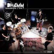 Der musikalische text PRIMA IL PIACERE von DHAMM ist auch in dem Album vorhanden Considerata l'ora (2014)
