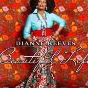 Der musikalische text TANGO von DIANNE REEVES ist auch in dem Album vorhanden Beautiful life (2013)