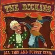 Der musikalische text KEEP WATCHIN' THE SKIES von THE DICKIES ist auch in dem Album vorhanden All this and puppet stew (2001)