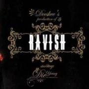 Der musikalische text WHITE OLEANDER von DIE YOUNG & DEESKEE ist auch in dem Album vorhanden Ravish (2004)