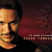 Der musikalische text POR TI YO IRÉ von DIEGO TORRES ist auch in dem Album vorhanden Un mundo diferente (2001)
