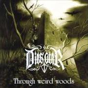 Der musikalische text SCORNED HEROINE von DIES ATER ist auch in dem Album vorhanden Through weird woods (2000)
