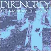 Der musikalische text REPETITION OF HATRED von DIR EN GREY ist auch in dem Album vorhanden The marrow of a bone (2007)