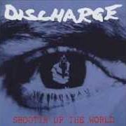 Der musikalische text REAL LIVE SNUFF von DISCHARGE ist auch in dem Album vorhanden Shootin up the world (1995)