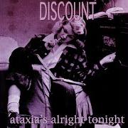 Der musikalische text HER LAST DAY von DISCOUNT ist auch in dem Album vorhanden Ataxia's alright tonight (1996)