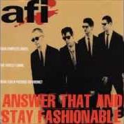 Der musikalische text THE MOTHER IN ME von AFI ist auch in dem Album vorhanden Answer that and stay fashionable (1995)