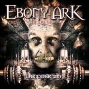 Der musikalische text DESIRE von EBONY ARK ist auch in dem Album vorhanden Decoder (2004)