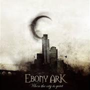 Der musikalische text ENOUGH IS ENOUGH von EBONY ARK ist auch in dem Album vorhanden When the city is quiet (2008)