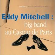 Der musikalische text COMBIEN JE VOUS DOIS? von EDDY MITCHELL ist auch in dem Album vorhanden Big band (1995)