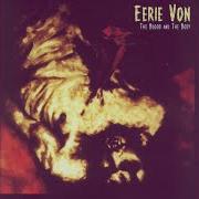 Der musikalische text THE SUM OF LOVE von EERIE VON ist auch in dem Album vorhanden The blood and the body (1999)