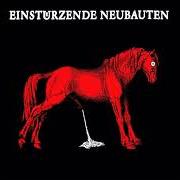 Der musikalische text FEURIO! von EINSTUERZENDE NEUBAUTEN ist auch in dem Album vorhanden Haus der lüge (1989)
