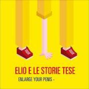 Der musikalische text BURATTINO SENZA FICHI von ELIO E LE STORIE TESE ist auch in dem Album vorhanden Enlarge your penis (2012)