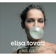 Der musikalische text FIN DE PARTIE von ELISA TOVATI ist auch in dem Album vorhanden Je ne mâche pas les mots (2007)