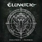 Der musikalische text AVENTIA von ELUVEITIE ist auch in dem Album vorhanden Evocation ii: pantheon (2017)
