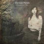 Der musikalische text HIGHER POWER von ELYSIAN FIELDS ist auch in dem Album vorhanden Ghosts of no (2016)