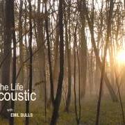 Der musikalische text NEWBORN von EMIL BULLS ist auch in dem Album vorhanden The life acoustic (2007)