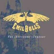 Der musikalische text THE SOUTHERN COMFORT von EMIL BULLS ist auch in dem Album vorhanden The southern comfort (2005)
