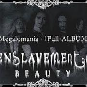 Der musikalische text DAINTY DELUSIVE DOLL von ENSLAVEMENT OF BEAUTY ist auch in dem Album vorhanden Megalomania (2001)