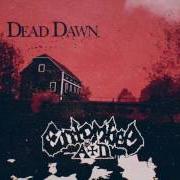 Der musikalische text DEAD DAWN von ENTOMBED ist auch in dem Album vorhanden Dead dawn (2016)