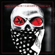 Der musikalische text HOW 'BOUT YOU von ERIC CHURCH ist auch in dem Album vorhanden Caught in the act (2013)