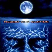 Der musikalische text CIRCUS von ERIC CLAPTON ist auch in dem Album vorhanden Pilgrim (1998)