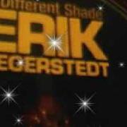 Der musikalische text I CAN'T SAY I'M SORRY von ERIK SEGERSTEDT ist auch in dem Album vorhanden A different shade (2007)