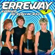 Der musikalische text ME DA IGUAL von ERREWAY ist auch in dem Album vorhanden El disco de rebelde way (2006)