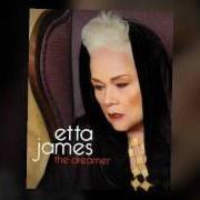 Der musikalische text IN THE EVENING von ETTA JAMES ist auch in dem Album vorhanden The dreamer (2011)