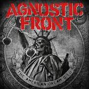 Der musikalische text I CAN'T RELATE von AGNOSTIC FRONT ist auch in dem Album vorhanden The american dream died (2015)