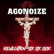 Der musikalische text HETEREODOXIE von AGONOIZE ist auch in dem Album vorhanden Revelation six six sick (2021)