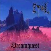 Der musikalische text DREAMQUEST von EVOL ist auch in dem Album vorhanden Dreamquest (1996)