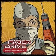 Der musikalische text YOU'LL MAKE IT von FABER DRIVE ist auch in dem Album vorhanden Seven second surgery (2007)