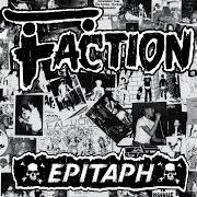 Der musikalische text THE KIDS ARE THE FUTURE von FACTION ist auch in dem Album vorhanden Epitaph (1985)