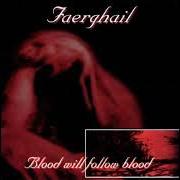 Der musikalische text RAIN von FAERGHAIL ist auch in dem Album vorhanden Blood will follow blood (2000)